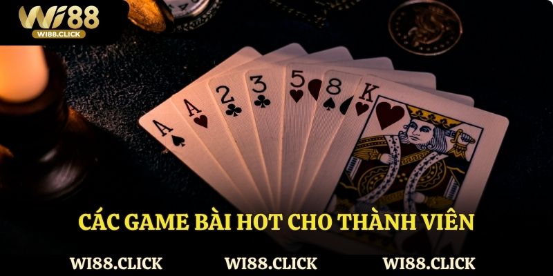 Các game bài hot cho thành viên