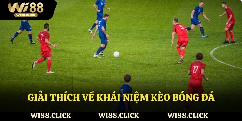 Giải thích về kèo bóng đá