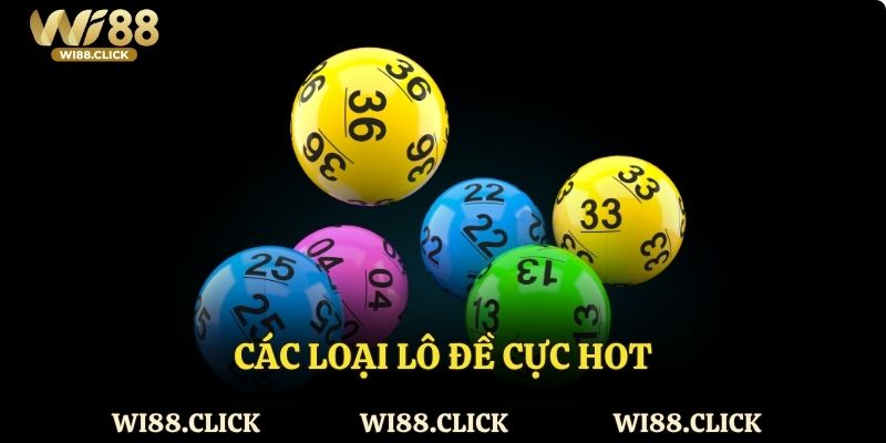 Các loại lô đề cực hot